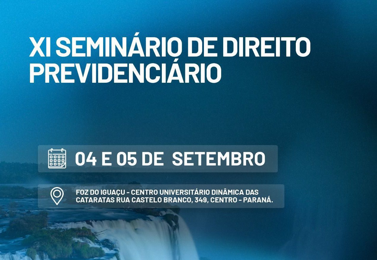 Garanta sua vaga no XI Seminário de Direito Previdenciário da OAB Paraná